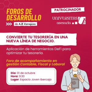 «Convierte tu tesorería en una nueva línea de negocio» – Foro de Acompañamiento en gestión Contable, Fiscal y Laboral de AJE Zaragoza